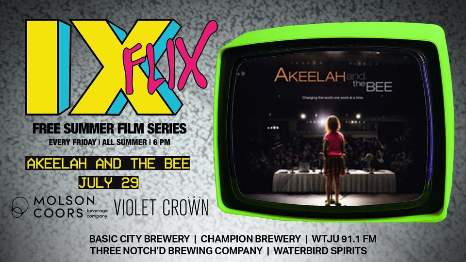 Ix Flix Free Summer Film Series | Akeelah And The Bee