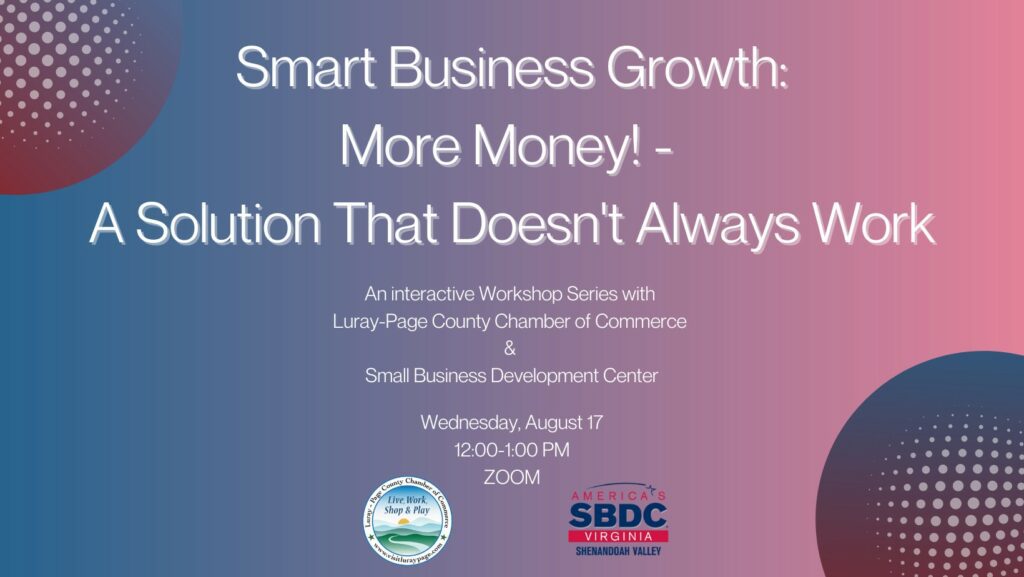 Smart Business Growth – More Money! – A Solution That Doesn’t Always Work?