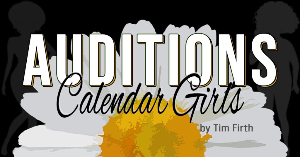 Auditions: Calendar Girls