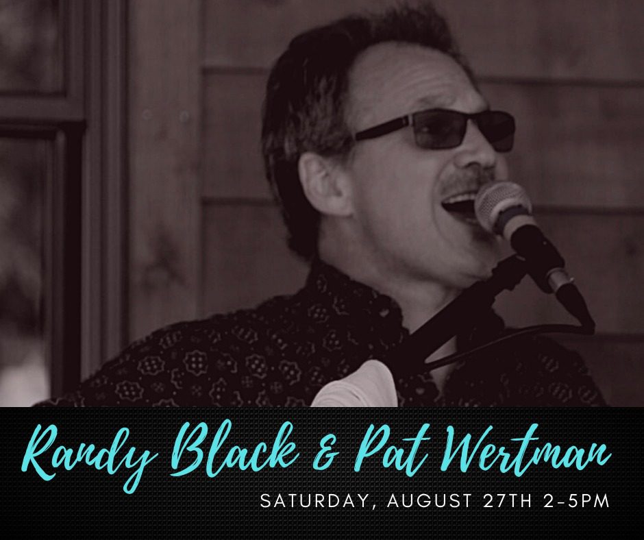 Live Music- Randy Black & Pat Wertman