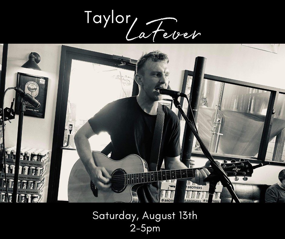 Live Music- Taylor Lafever