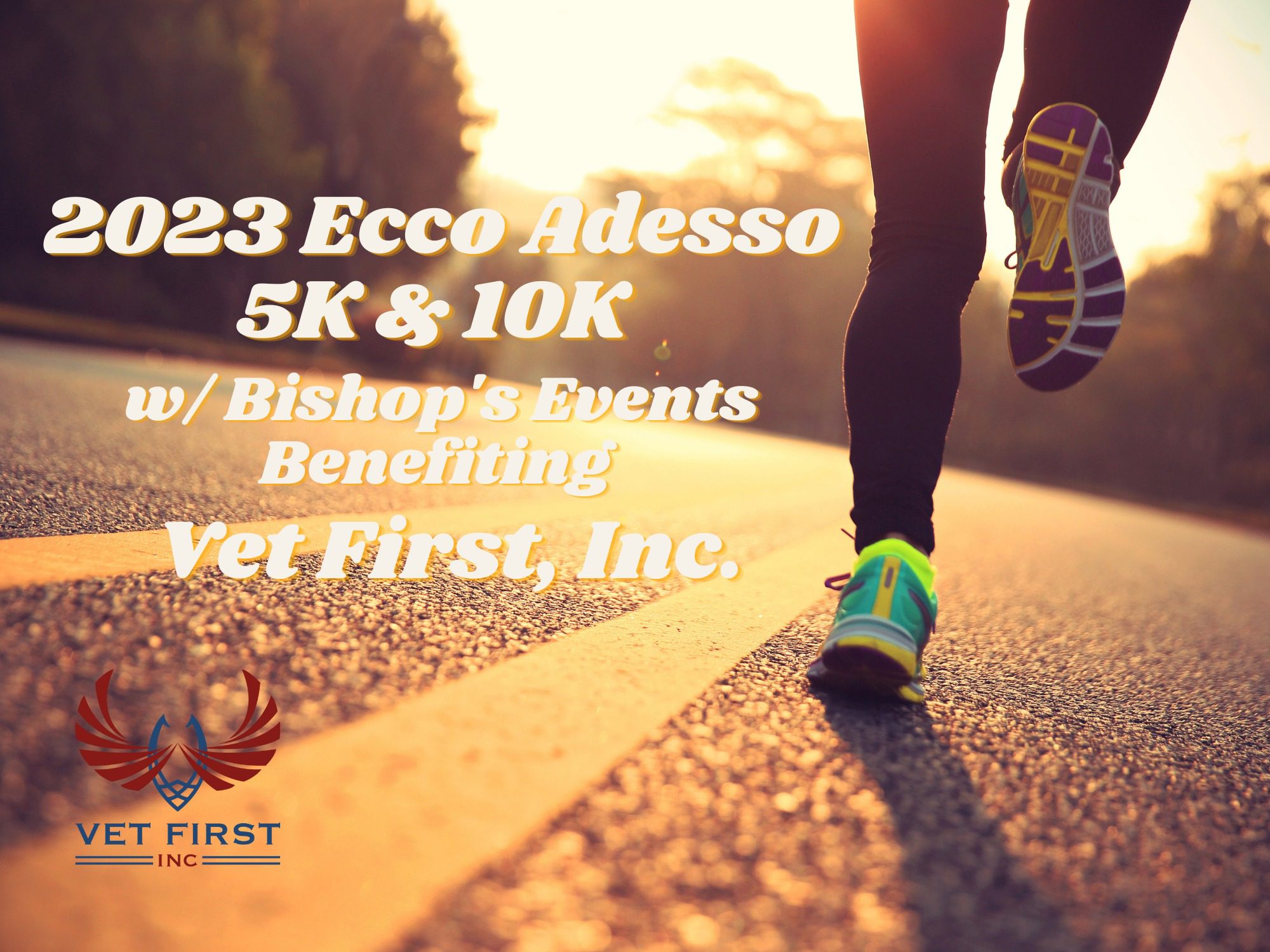 2023 Ecco Adesso 5k & 10k W/ Bishop's Events Benefiting Vet First, Inc.